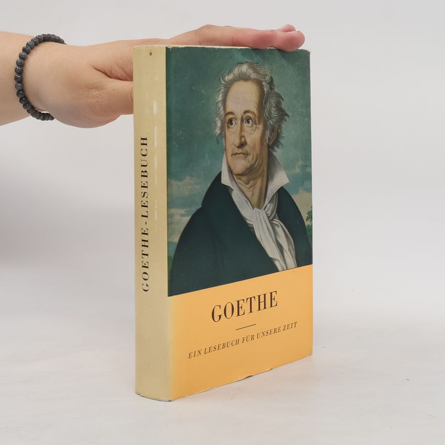 Autorenkollektiv Goethe. Ein Lesebuch fur unsere Zeit