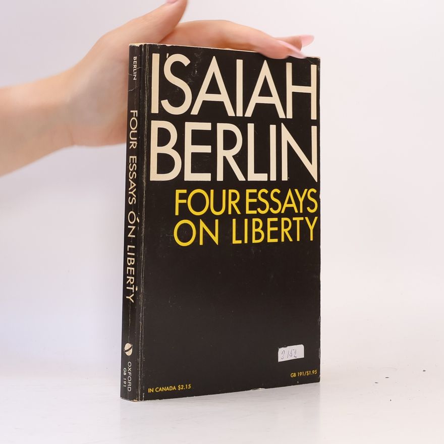 Isaiah Berlin Four Essays on Liberty