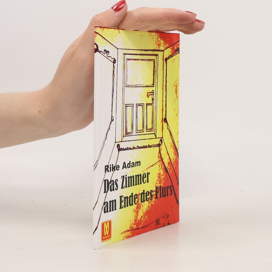 Rike Adam Das Zimmer am Ende des Flurs