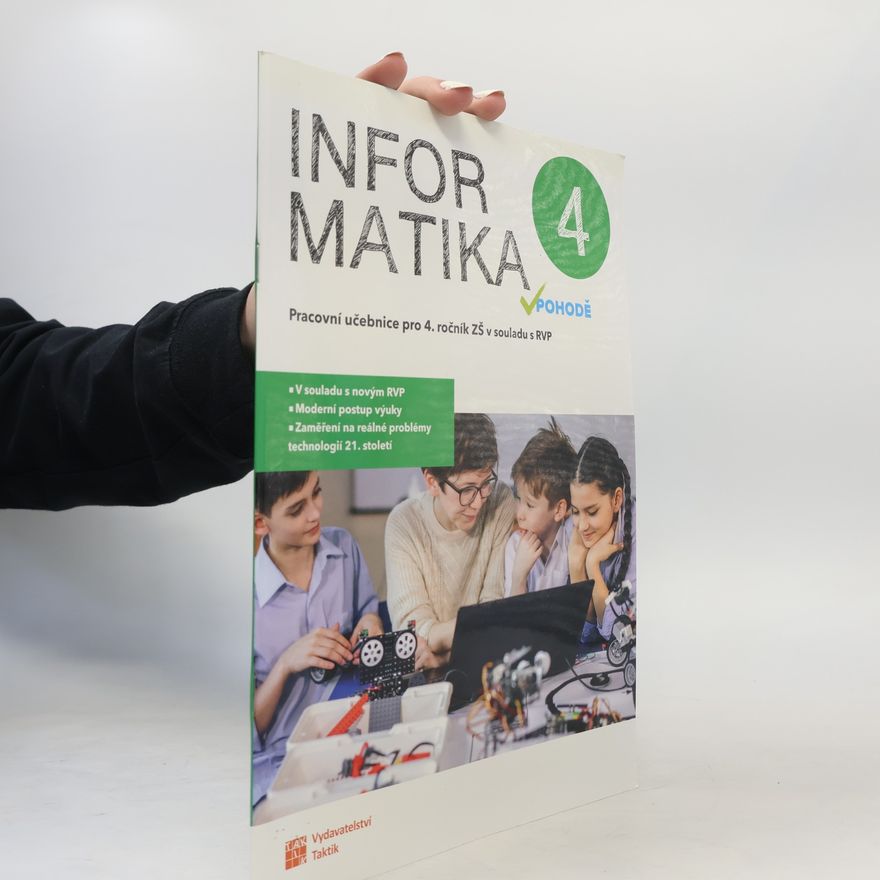 Karel Jager Informatika v pohodě 4 : pracovní učebnice pro 4. ročník ZŠ v souladu s RVP