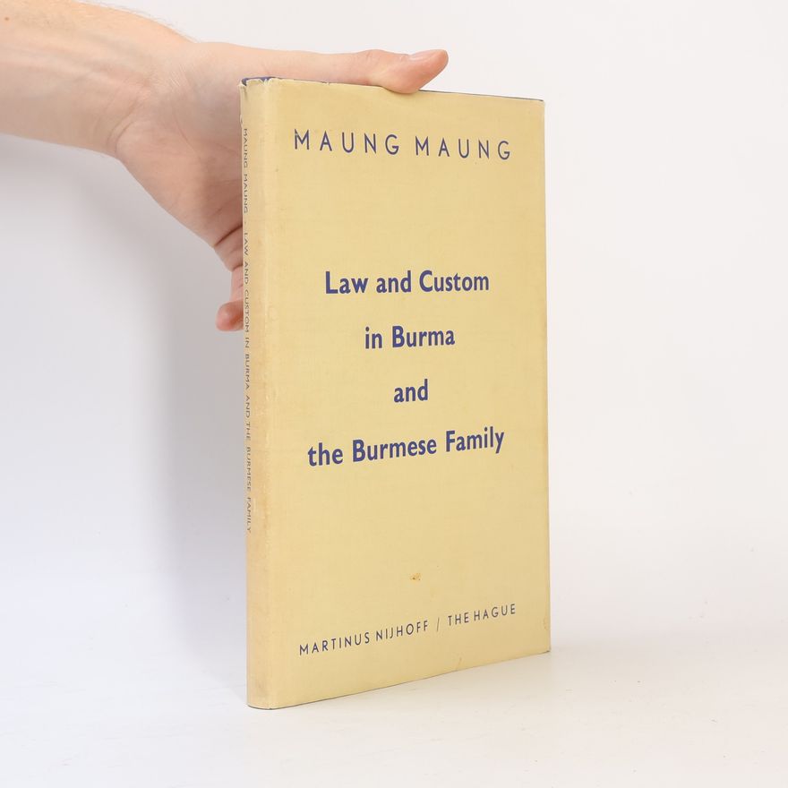 Maung Maung Law And Custom In Burma And The Burmese Family