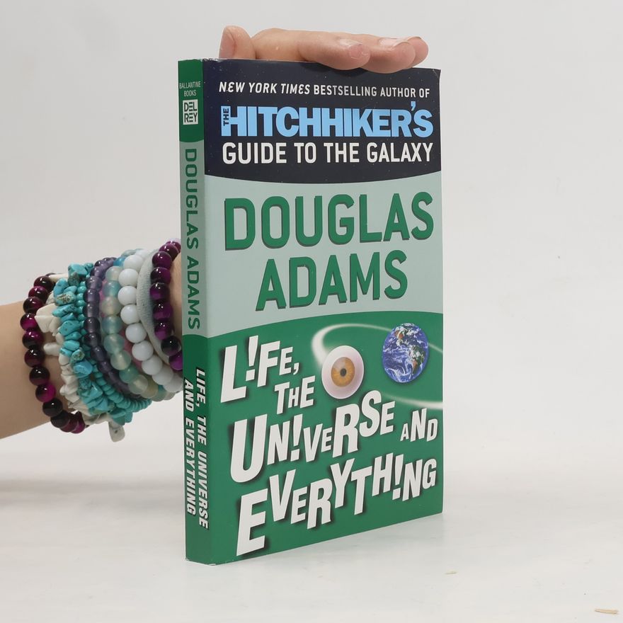Douglas Adams Life, the Universe and Everything