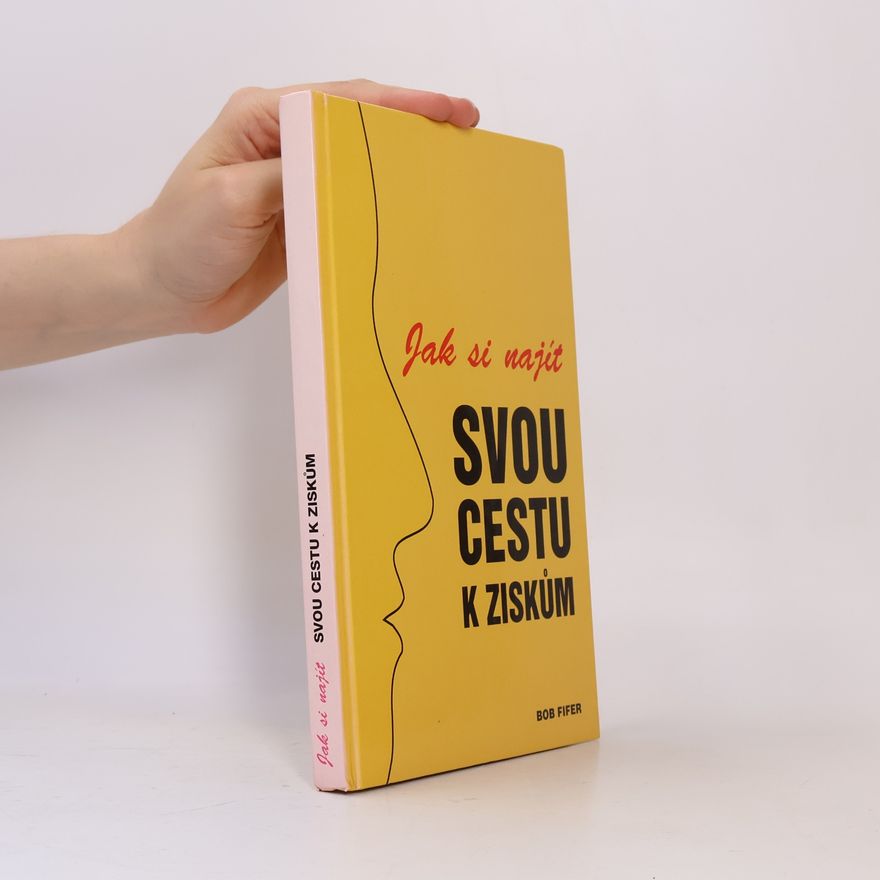 Robert M. Fifer Jak si najít svou cestu k ziskům