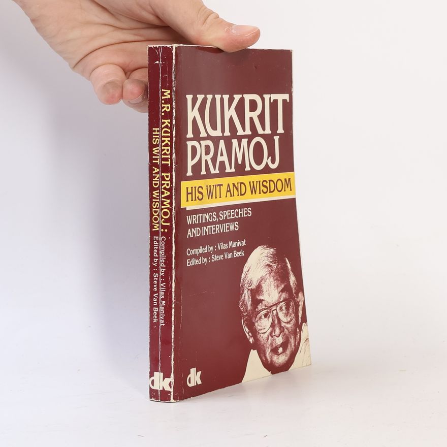 Kukrit Pramoj M.R. Kukrit Pramoj: His Wit and Wisdom
