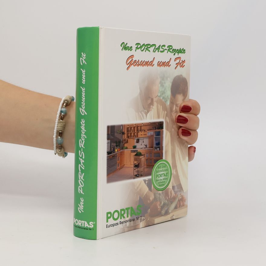 Autorenkollektiv Ihre PORTAS-Rezepte. Gesund und Fit