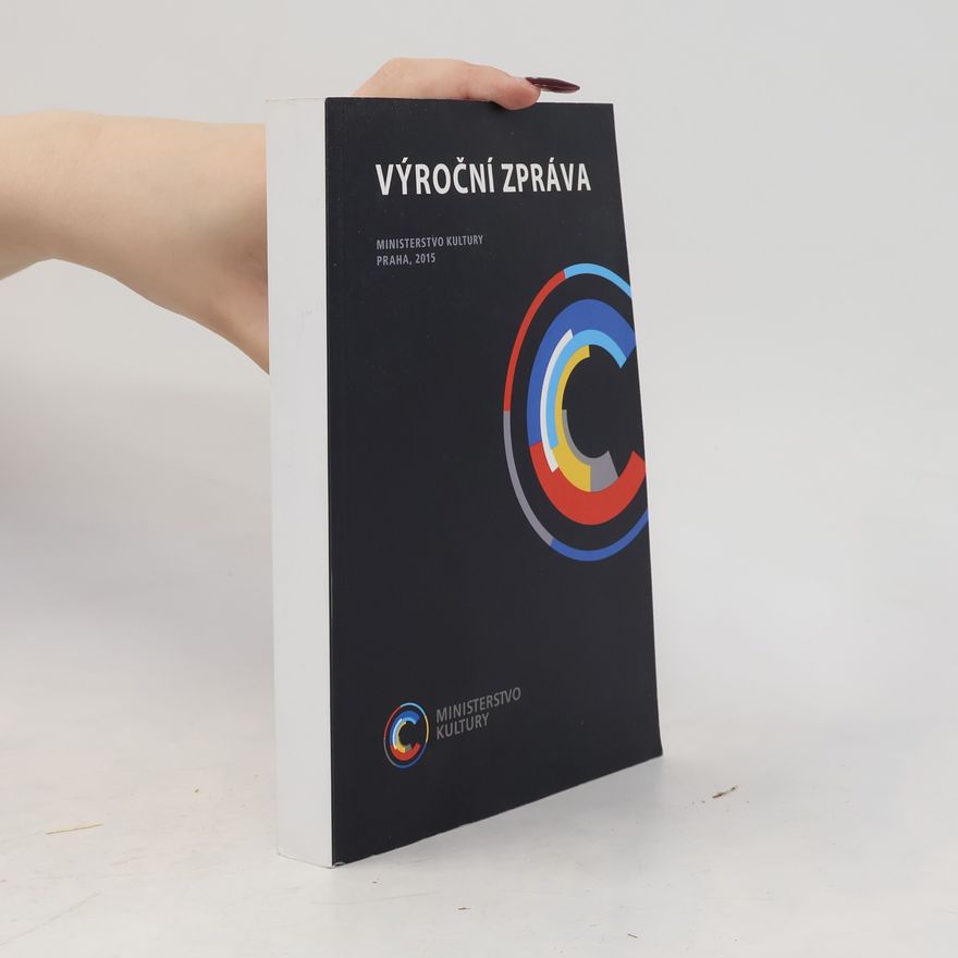 Ministerstvo kultury Výroční zpráva Ministerstva kultury ČR za rok 2015