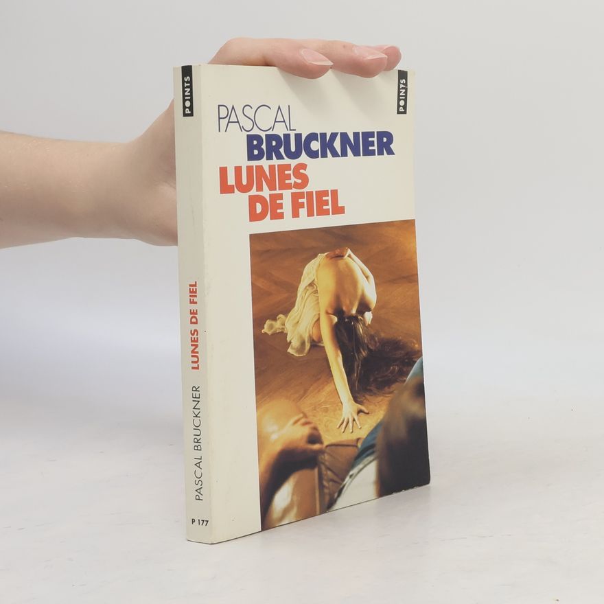 Pascal Bruckner Lunes de fiel