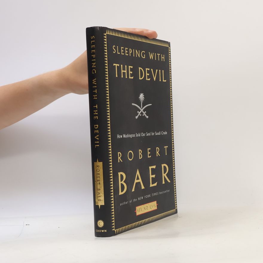 Robert Baer Sleeping with the Devil