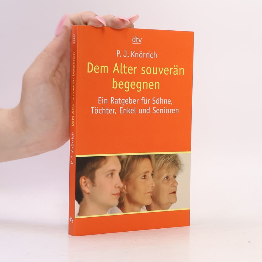 Peter J. Knörrich Dem Alter souverän begegnen