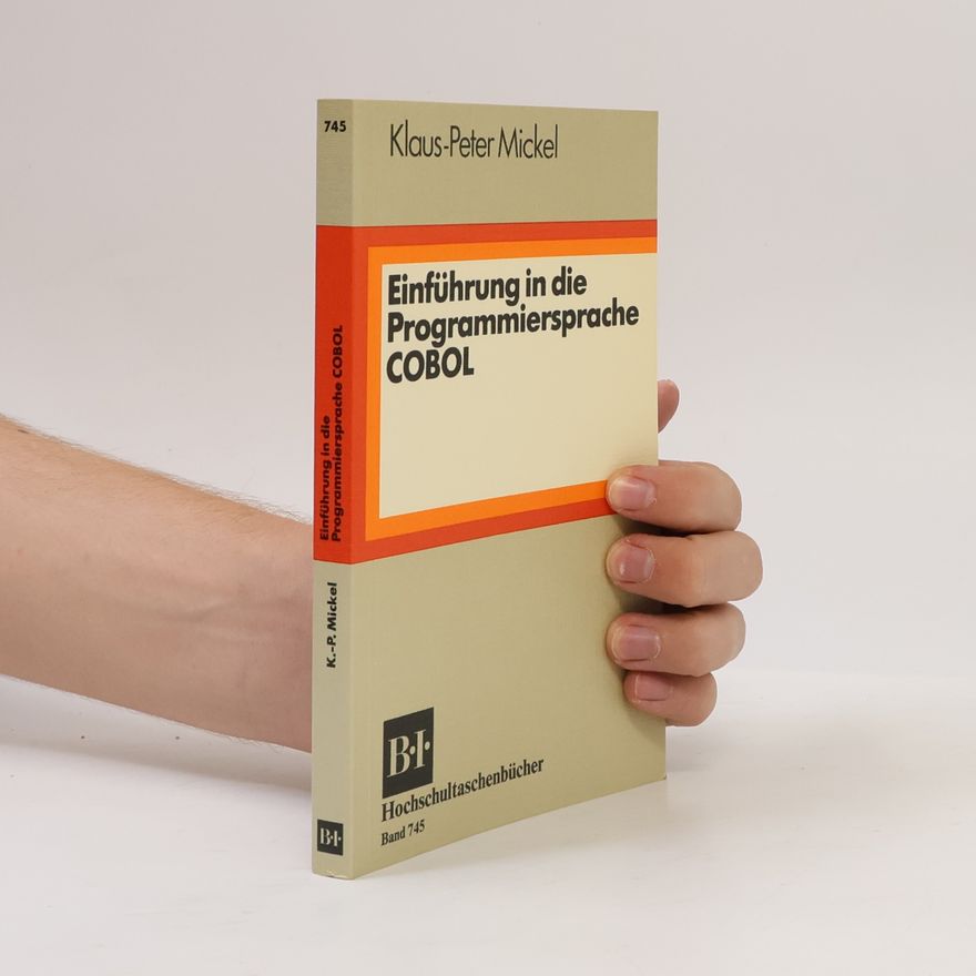 Klaus-Peter Mickel Hochschultaschenbücher - 745: Einführung in die Programmiersprache COBOL
