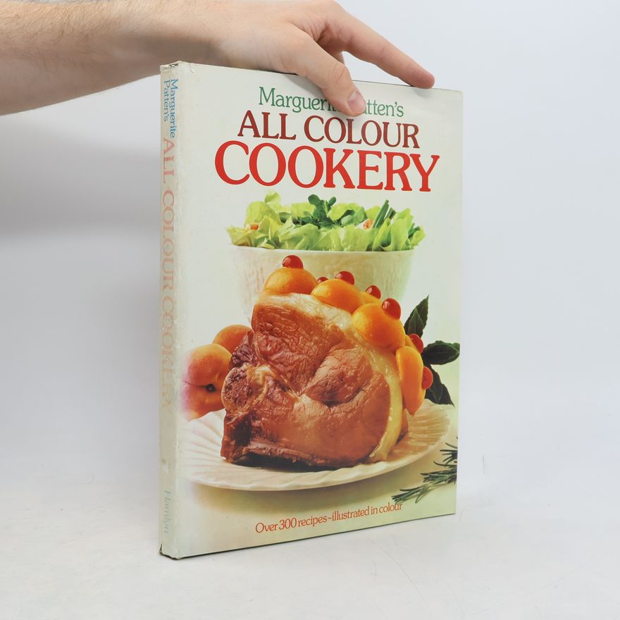 Patten Marguerite Marguerite Patten's All Colour Cookery