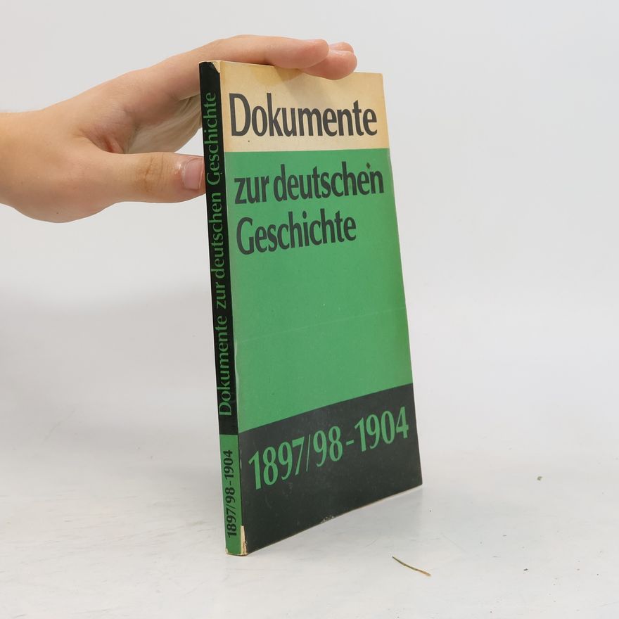 Autorenkollektiv Dokumente zur deutschen Geschichte. 1897/98-1904