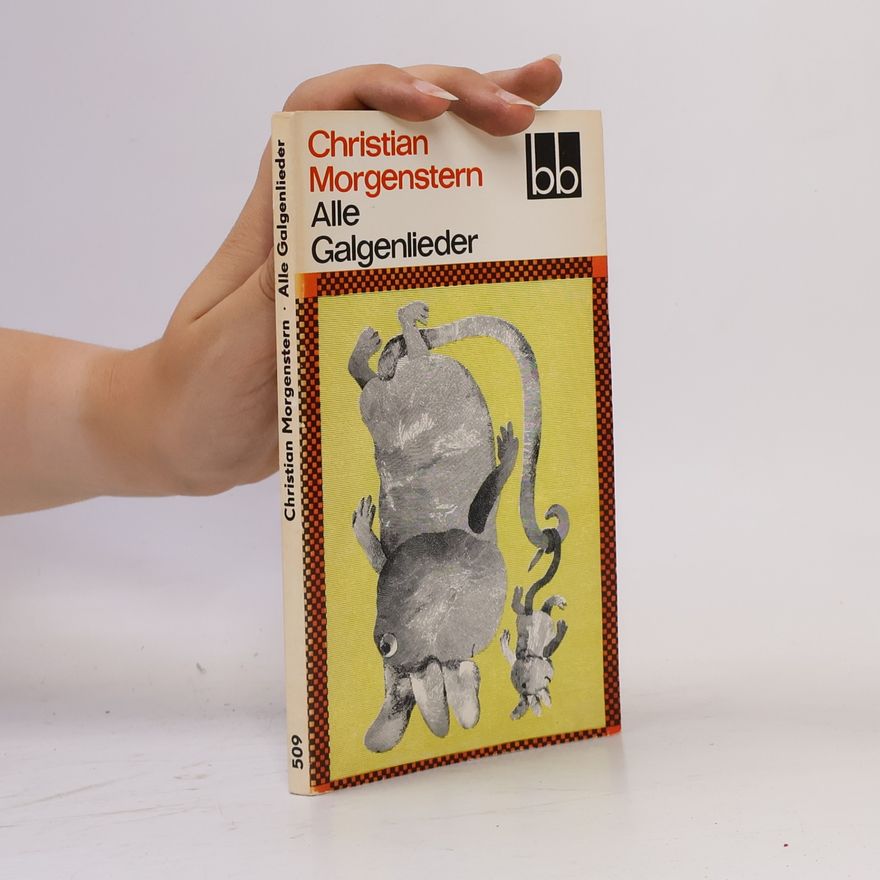 Christian Morgenstern Alle Galgenlieder