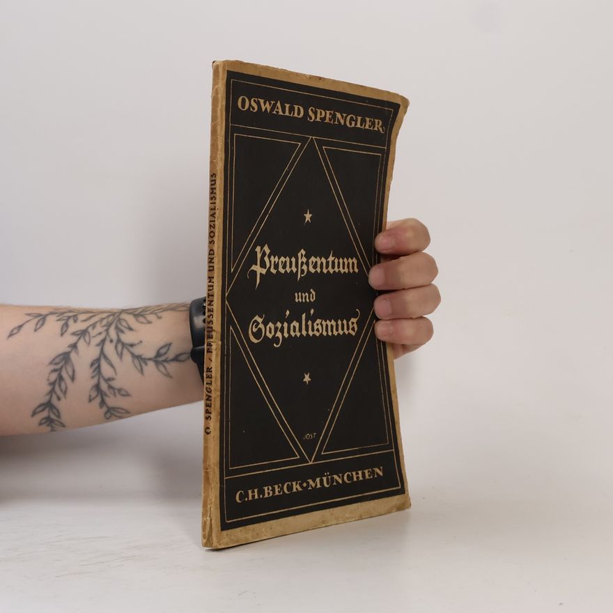 Oswald Spengler Preußentum und Sozialismus