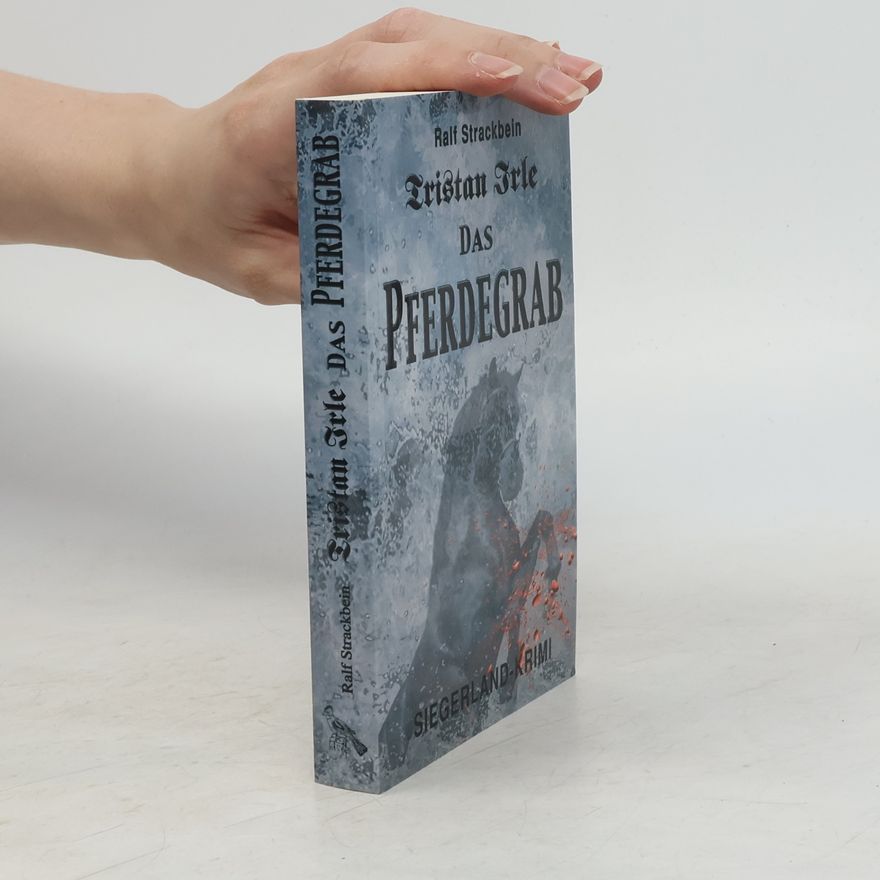 Ralf Strackbein Tristan Irle - Das Pferdegrab