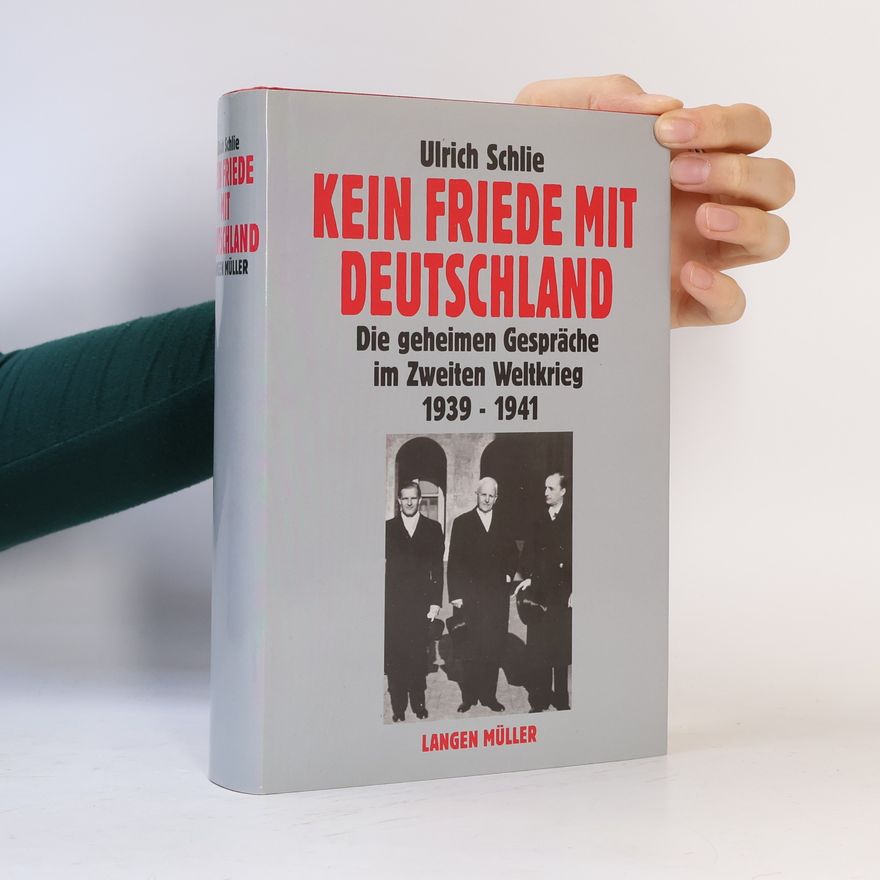 Ulrich Schlie Kein Friede mit Deutschland