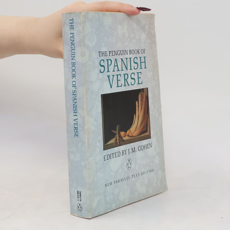 John Michael Cohen The Penguin Book of Spanish Verse: Third Edition (Parallel Text)
