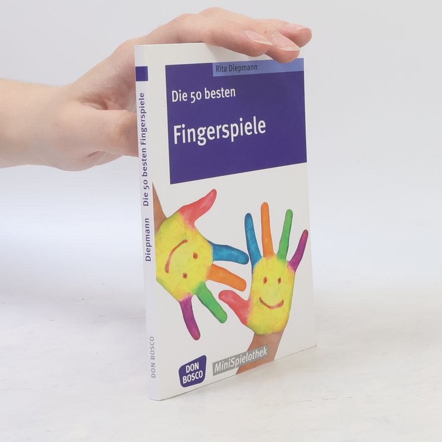 Rita Diepmann Die 50 besten Fingerspiele