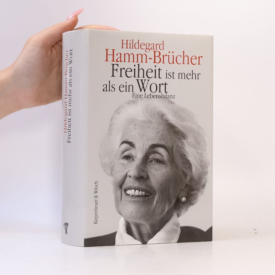 Hildegard Hammová-Brücherová Freiheit ist mehr als ein Wort