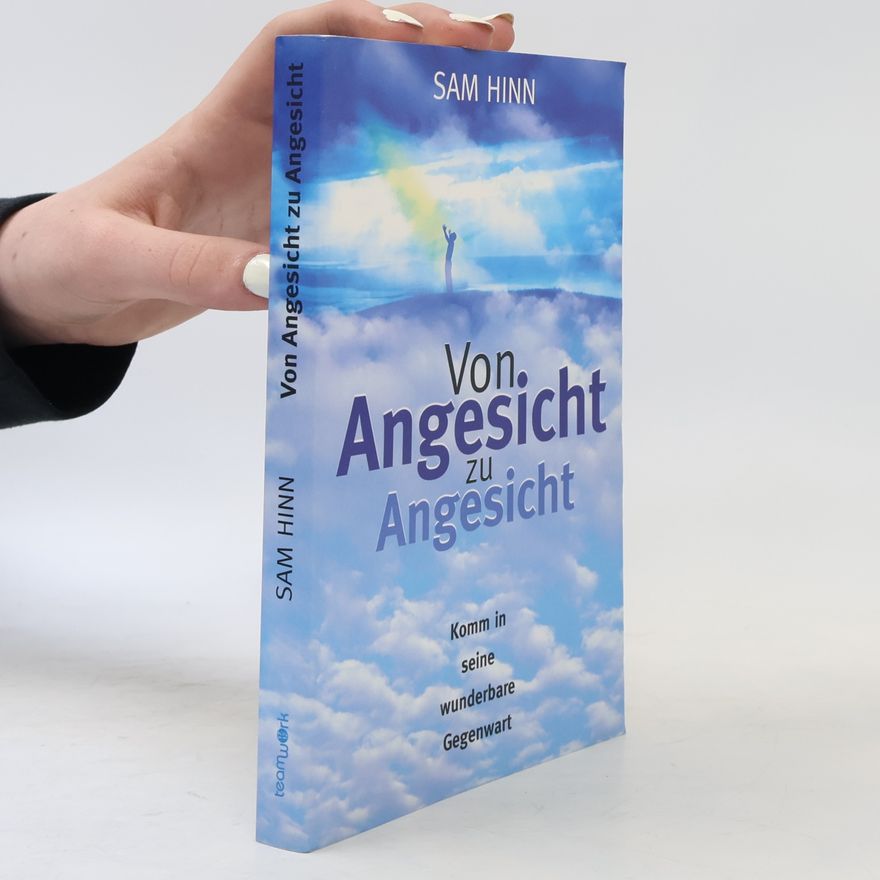 Sam Hinn Von Angesicht zu Angesicht