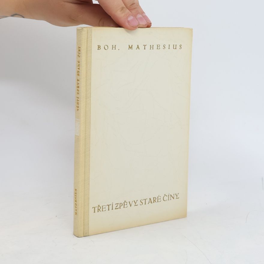 Bohumil Mathesius Třetí zpěvy staré Číny