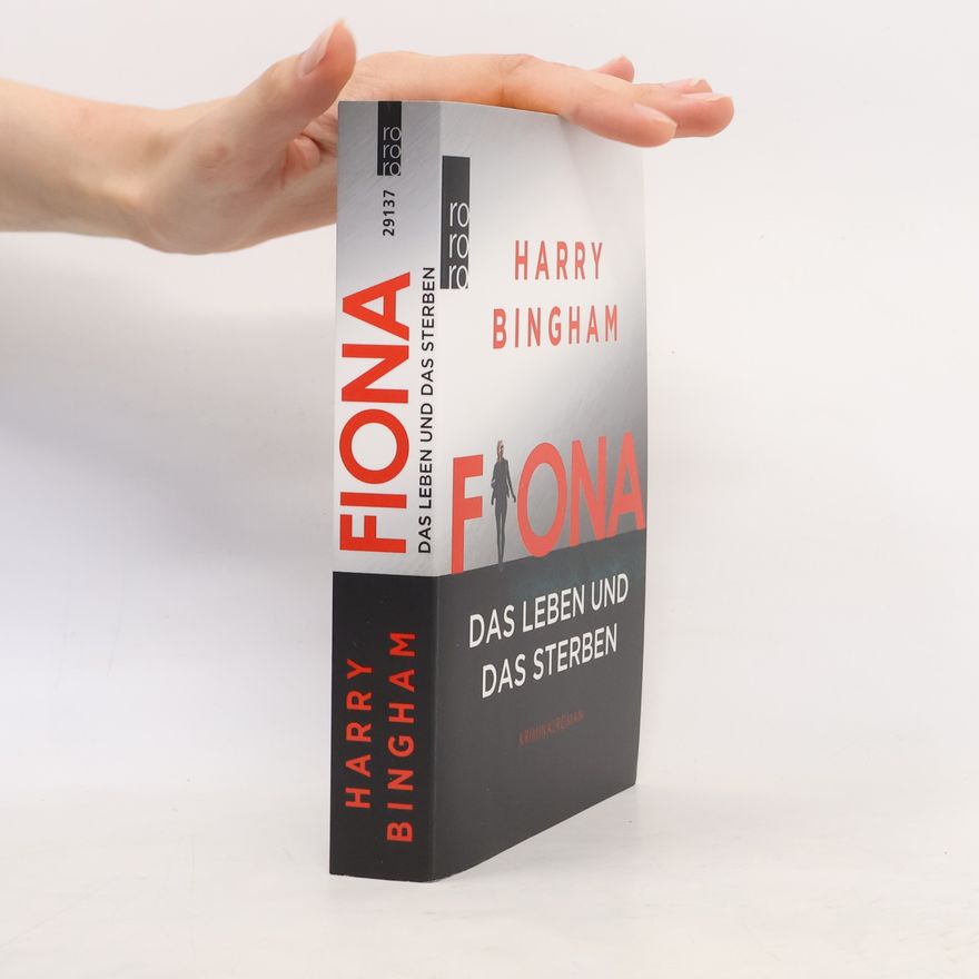 Harry Bingham Fiona - das Leben und das Sterben