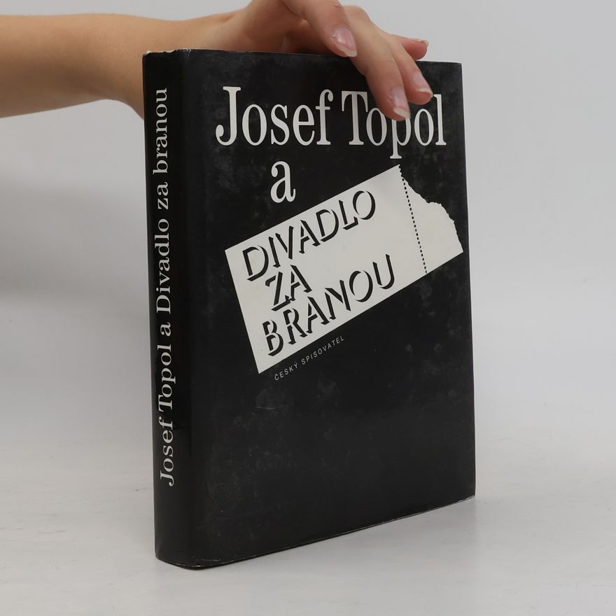 Josef Topol Josef Topol a Divadlo za branou