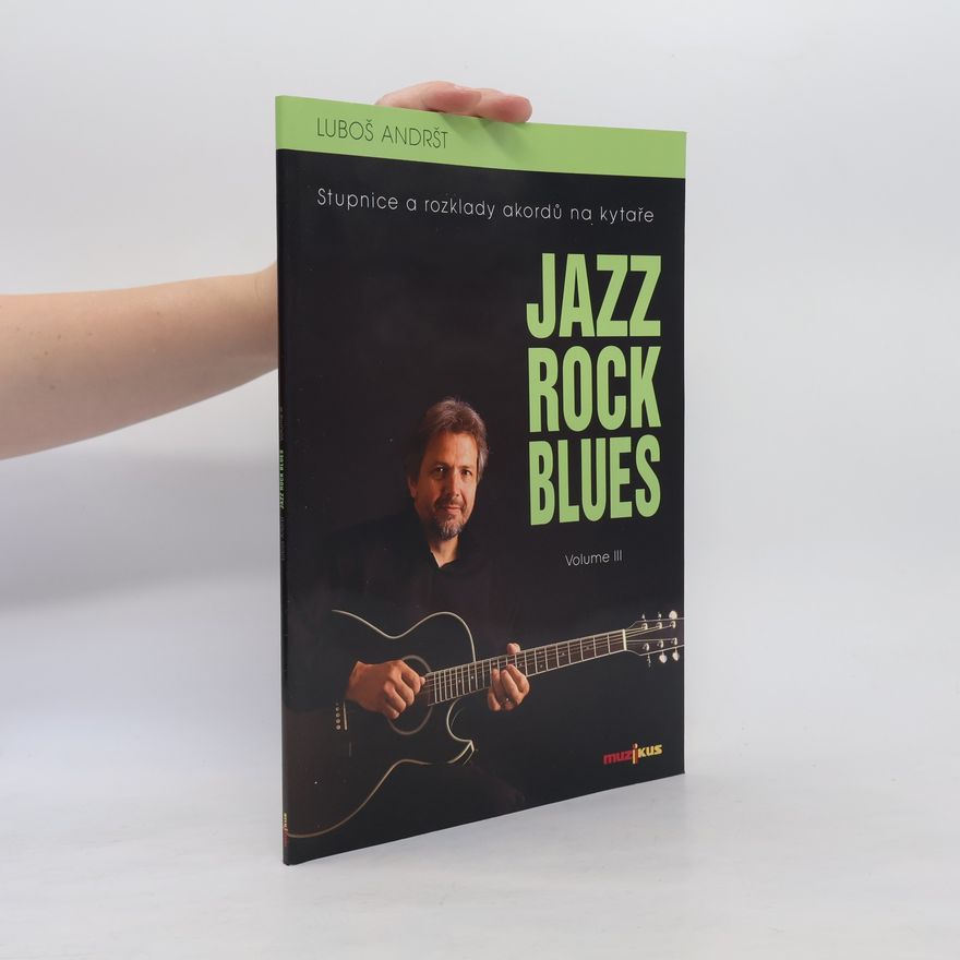 Luboš Andršt Jazz, Rock, Blues. Díl III.