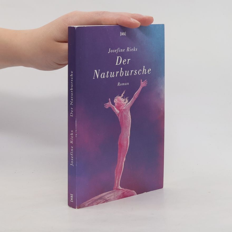 Josefine Rieks Der Naturbursche