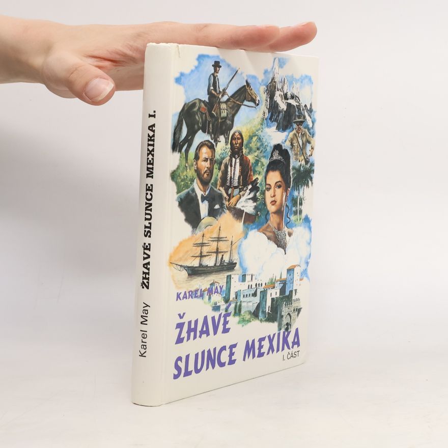Karl May Žhavé slunce Mexika 1. část