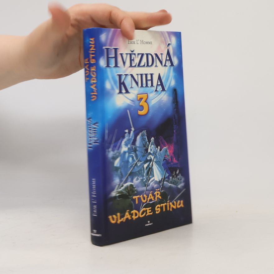 Erik L. Homme Tvář vládce stínu. Hvězdná kniha 3. díl