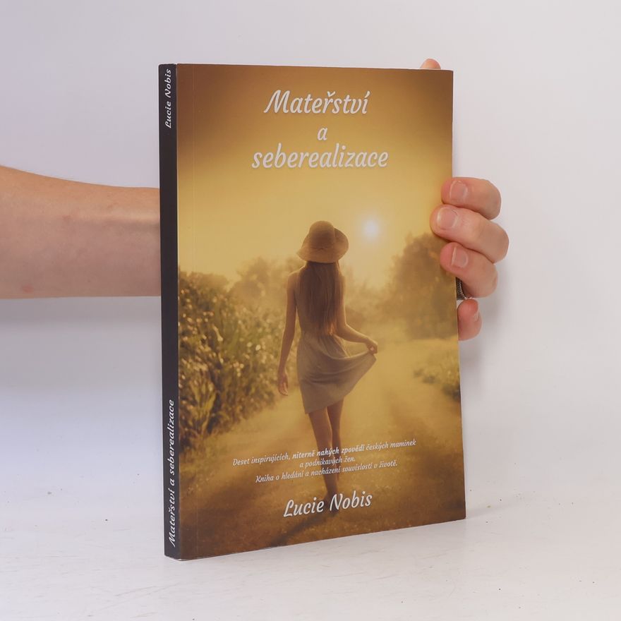Lucie Nobis Mateřství a seberealizace