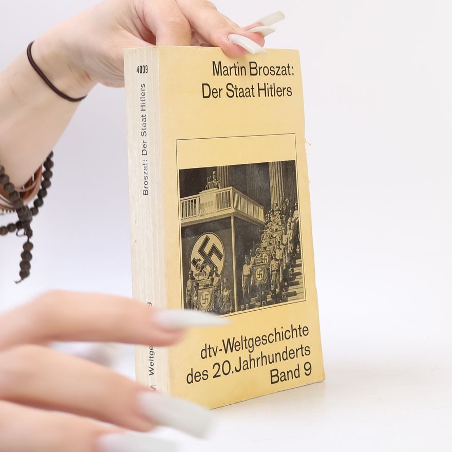 Martin Broszat Der Staat Hitlers. dtv-Weltgeschichte des 20. Jahrhunderts