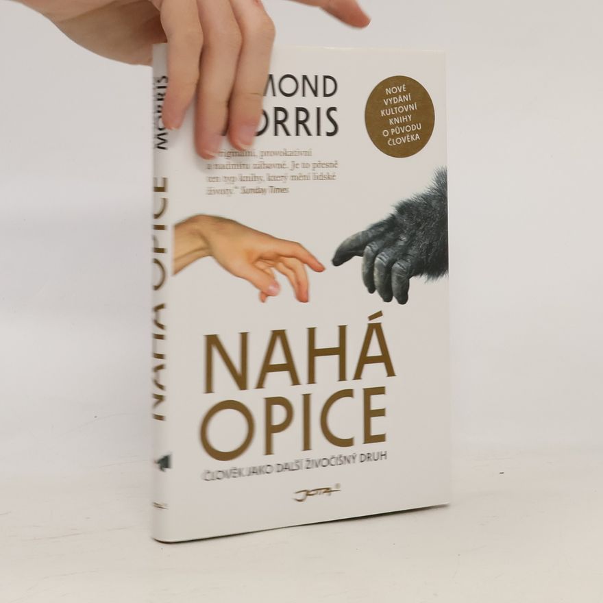 Desmond Morris Nahá opice : člověk jako další živočišný druh