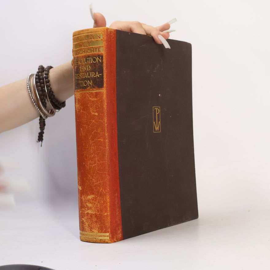 Autorenkollektiv Propyläen Weltgeschichte. Revolution und Restauration