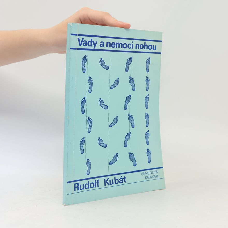 Rudolf Kubát Vady a nemoci nohou