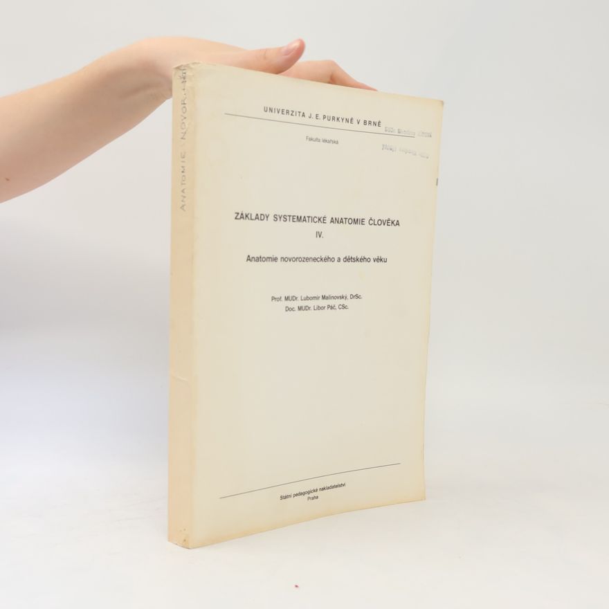 Lubomír Malinovský Základy systematické anatomie člověka IV.