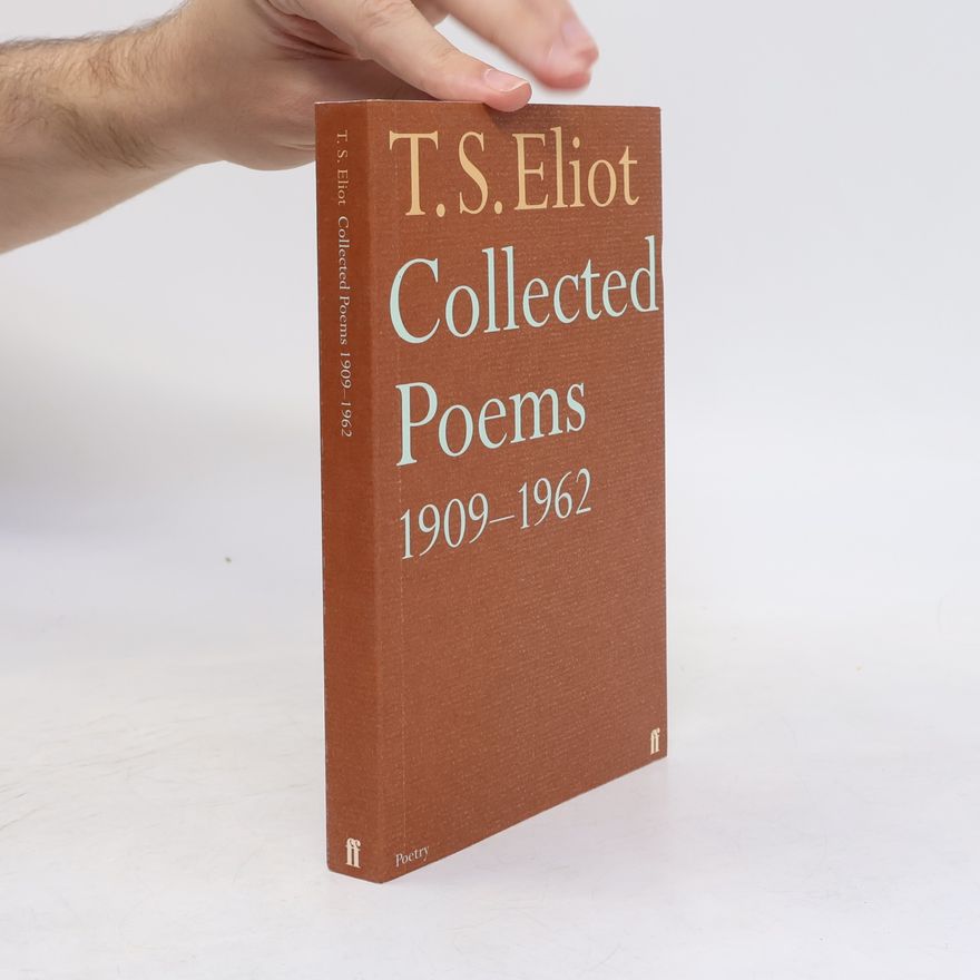 T. S. Eliot Collected poems 1909-1962