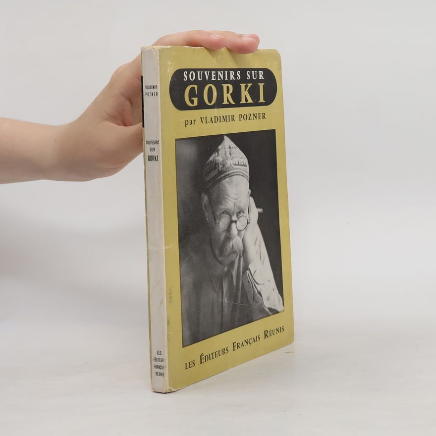 Vladimir Pozner Souvenirs sur Gorki