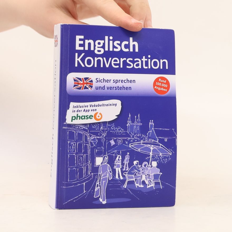 Various authors Englisch Konversation. Sicher sprechen und verstehen