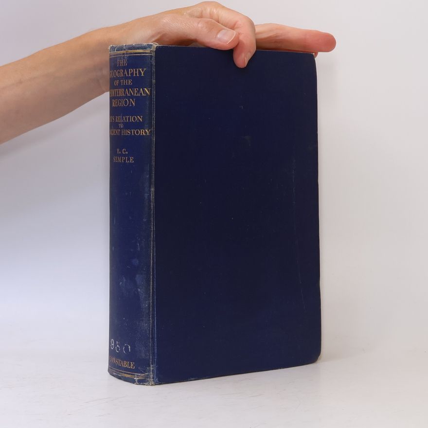 Churchill Semple The Geography of the Mediterranean Region