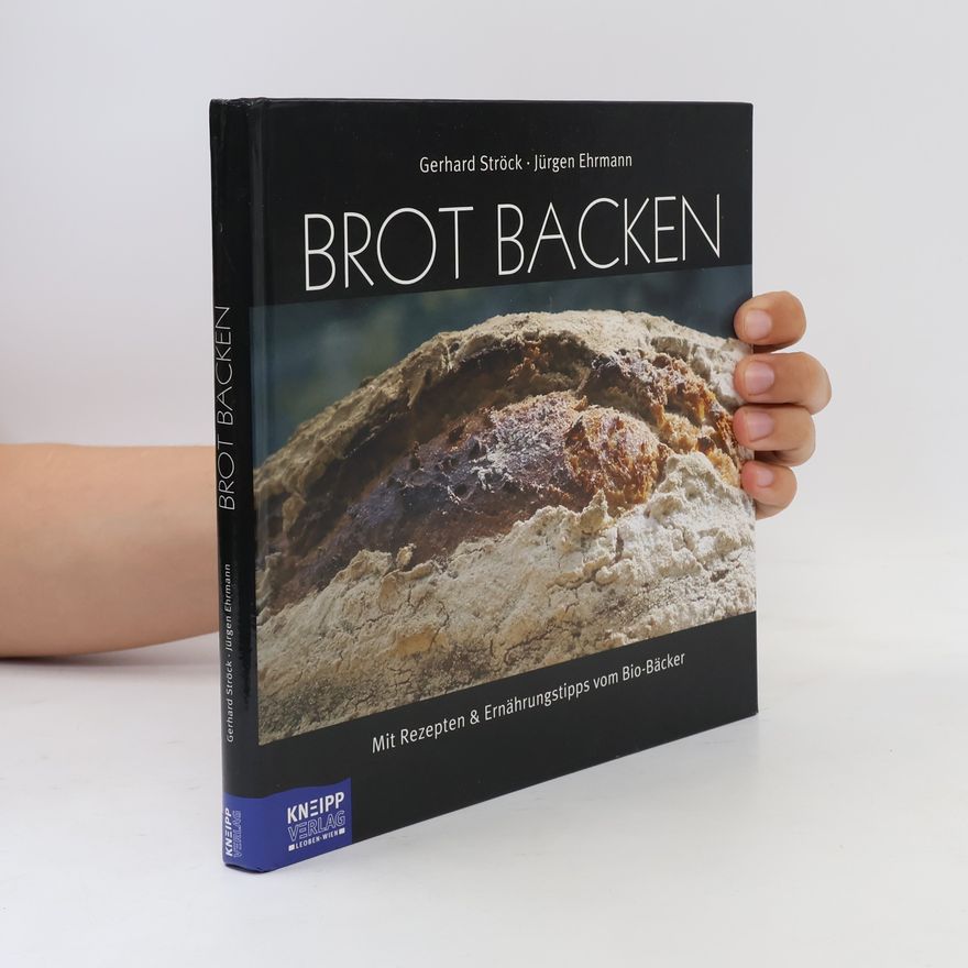 Gerhard Ströck Brot backen