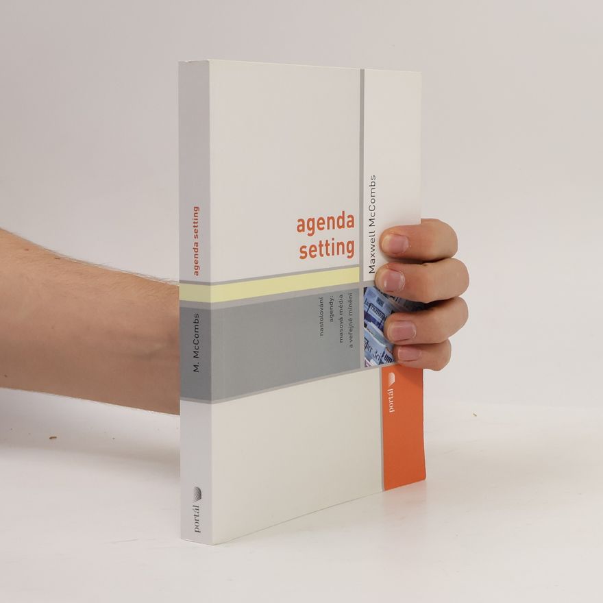 Maxwell E. McCombs Agenda setting