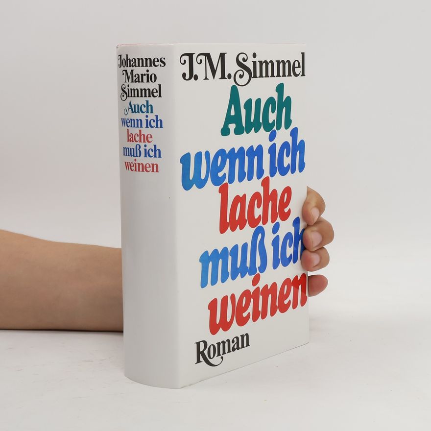 Johannes Mario Simmel Auch wenn ich lache, muß ich weinen