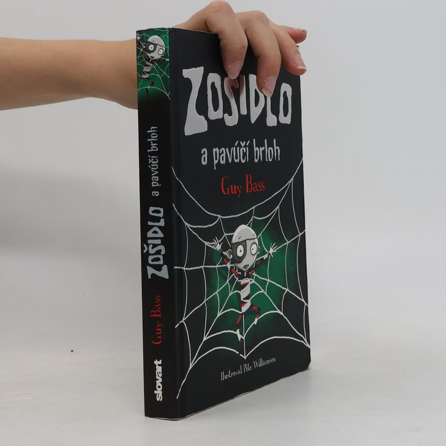 Guy Bass Zošidlo a pavúčí brloh