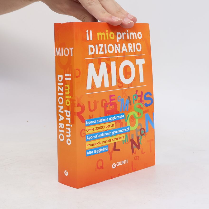 Various authors Dizionari ragazzi: Il mio primo dizionario. Nuovo MIOT - Nuova edizione aggiornata