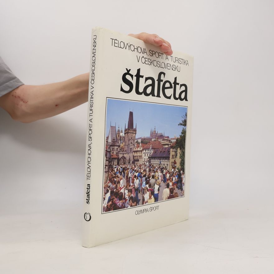 Tomáš Čechtický Štafeta. Tělovýchova, sport a turistika v Československu