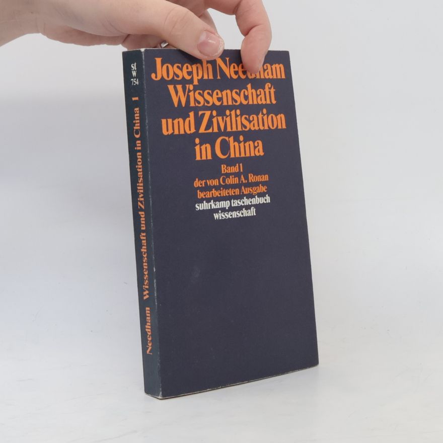 Joseph Needham Wissenschaft und Zivilisation in China