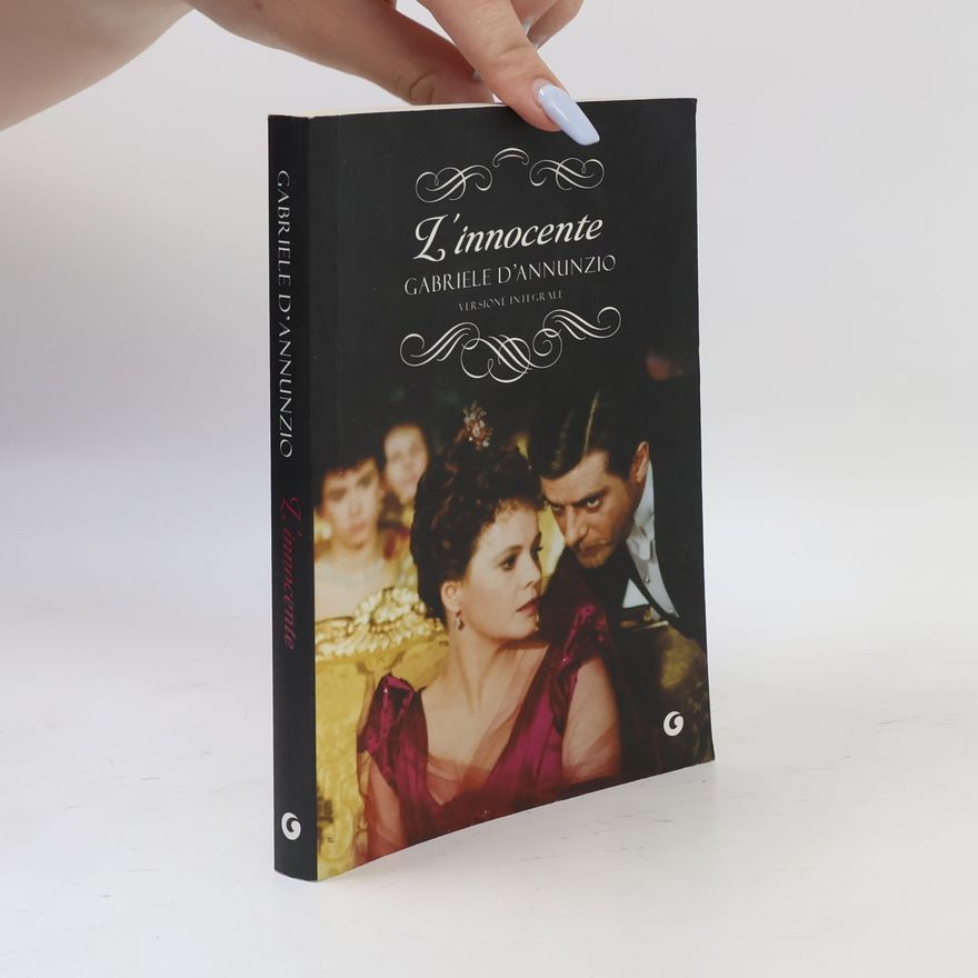 Gabriele D’Annunzio Y Classici: L'innocente: Versione integrale