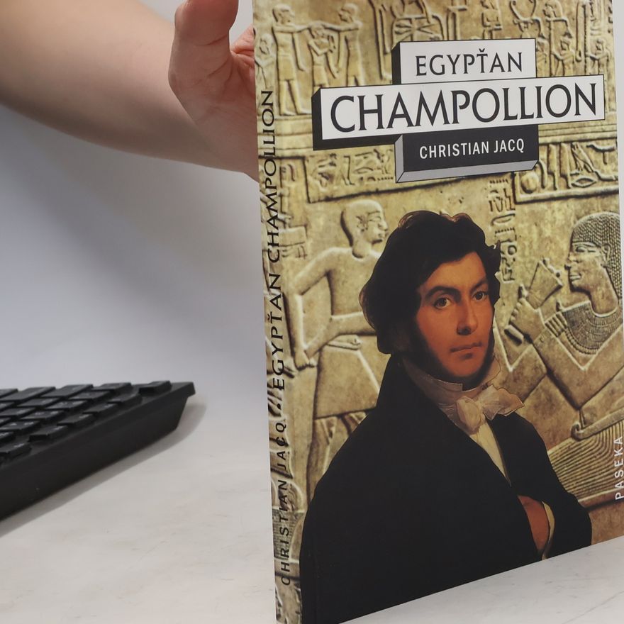 Christian Jacq Egypťan Champollion
